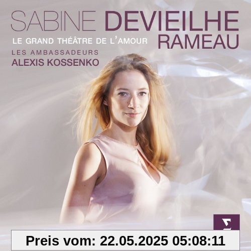 Le Grand Théâtre De L'amour(Arien Aus Opern V von Devieilhe