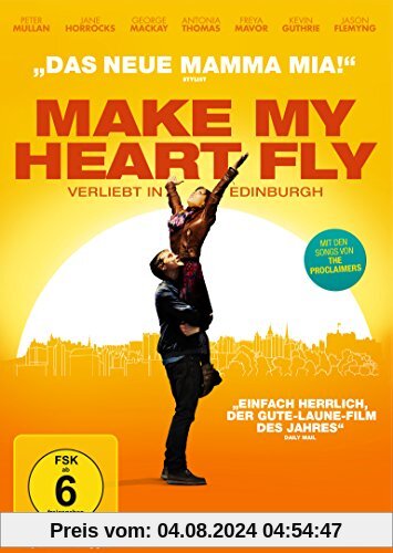 Make My Heart Fly - Verliebt in Edinburgh von Dexter Fletcher