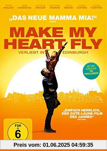 Make My Heart Fly - Verliebt in Edinburgh von Dexter Fletcher