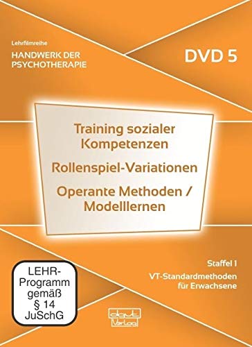 Training sozialer Kompetenzen · Rollenspiel-Variationen · Operante Methoden / Modelllernen, Staffel 1: VT-Standardmethoden für Erwachsene (DVD 5) von Dgvt-Verlag