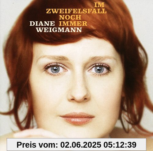 Im Zweifelsfall Noch Immer Im Zweifelsfall Noch Immer von Diane Weigmann