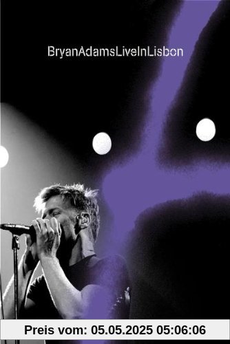 Bryan Adams - Live in Lisbon DVD von Dick Carruthers