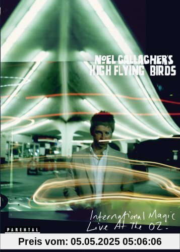 Noel Gallagher's High Flying Birds - International Magic [2 DVDs] von Dick Carruthers