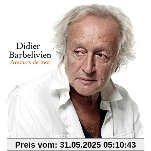 Amours de Moi(CD Digipack Tirage Limite) von Didier Barbelivien