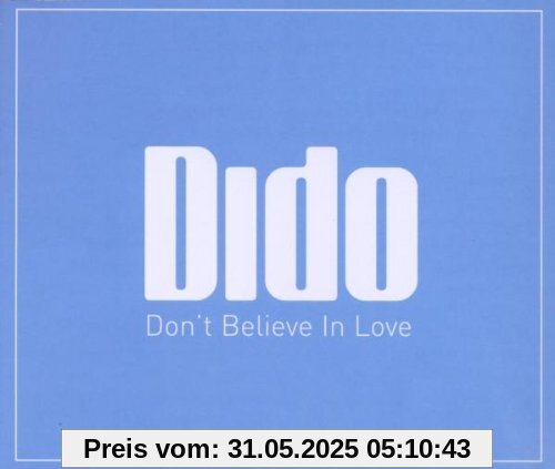 Don'T Believe in Love Don'T Believe in Love von Dido