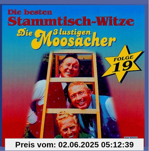 Die besten Stammtisch-Witze - Folge 19 von Die 3 Lustigen Moosacher