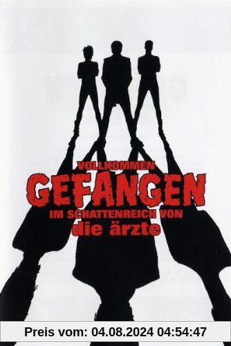 Die Ärzte - Vollkommen gefangen im Schattenreich von Die Ärzte