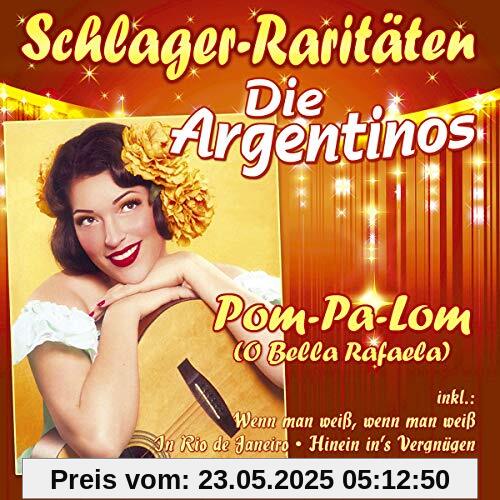 Pom-Pa-Lom (O Bella Rafaela) (Schlager-Raritäten) von Die Argentinos