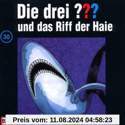 Die drei Fragezeichen - Folge 30: und das Riff der Haie von Die Drei ??? 30