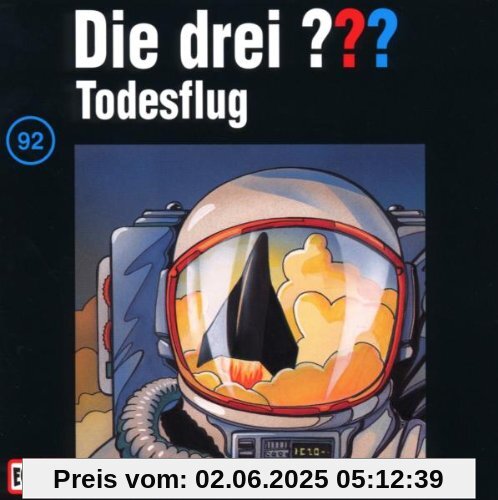 Die drei Fragezeichen - Folge 92: Todesflug von Die Drei ??? 92