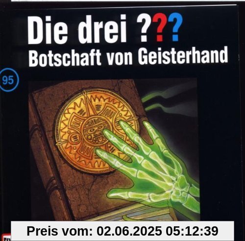 Die drei Fragezeichen - Folge 95: Botschaft von Geisterhand von Die Drei ??? 95
