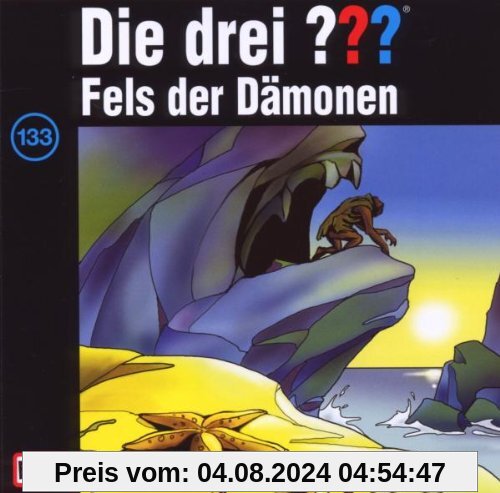 Die drei ??? Folge 133: Fels der Dämonen von Die Drei Fragezeichen