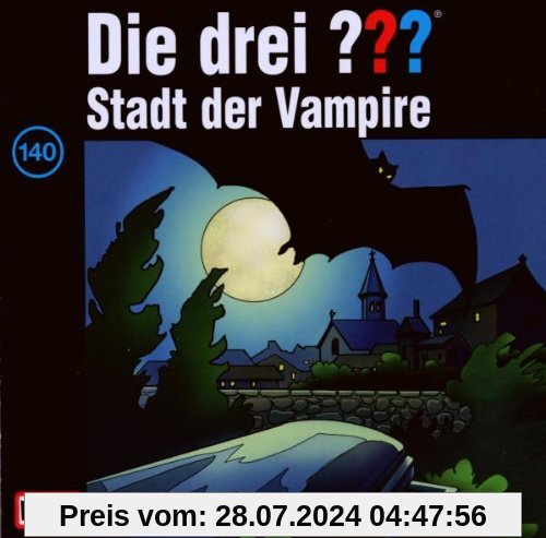Folge 140/Stadt der Vampire von Die Drei Fragezeichen