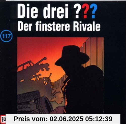 Die drei Fragezeichen - Folge 117: Der finstere Rivale von Die Drei ???