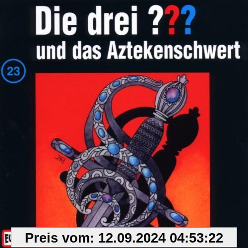 Die drei Fragezeichen - Folge 23: und das Aztekenschwert von Die Drei ???