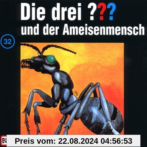 Die drei Fragezeichen - Folge 32: und der Ameisenmensch von Die Drei ???