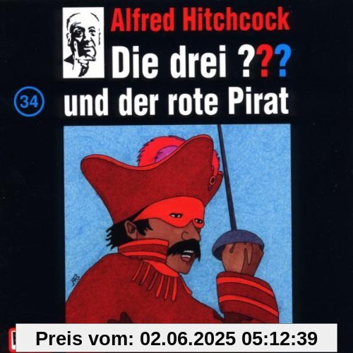Die drei Fragezeichen - Folge 34: und der rote Pirat von Die Drei ???