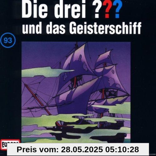 Die drei Fragezeichen - Folge 93: und das Geisterschiff von Die Drei ???