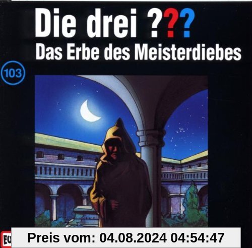 Drei Fragezeichen - Folge 103: Das Erbe des Meisterdiebes von Die Drei ???