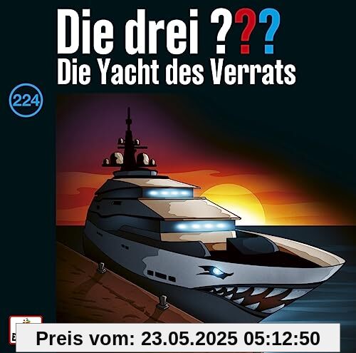 Folge 224: die Yacht des Verrats von Die Drei ???