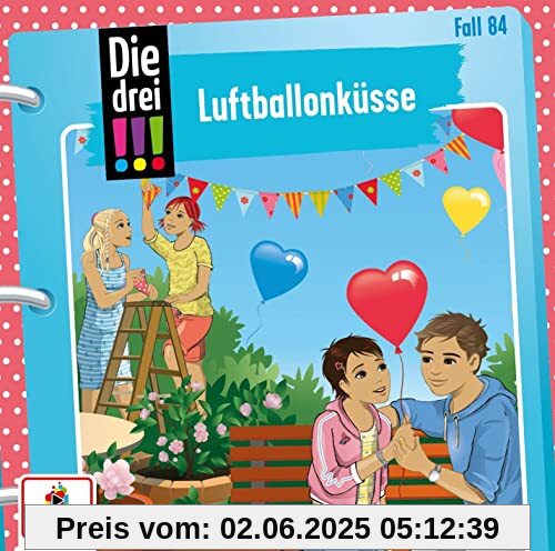 Folge 84: Luftballonküsse von Die Drei ???