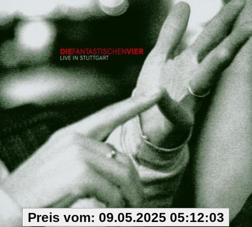 Live in Stuttgart Live in Stuttgart von die Fantastischen Vier