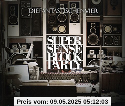 SUPERSENSE Block Party von die Fantastischen Vier