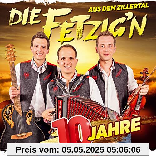 10 Jahre; Die offizielle Jubiläums-Produktion; cd 2019 von Die Fetzig'n aus dem Zillertal