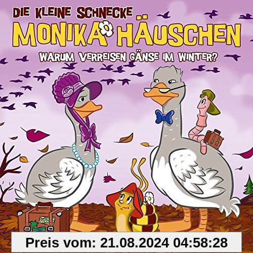 46: Warum verreisen Gänse im Winter? von Die Kleine Schnecke Monika Häuschen