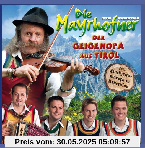 Der Geigenopa aus Tirol Der Geigenopa aus Tirol von Die Mayrhofner