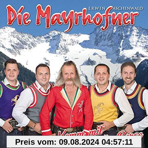 Komm mit in die Berge von Die Mayrhofner