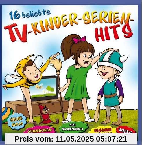 16 beliebte TV-KINDER-SERIEN HITS 16 beliebte TV-KINDER-SERIEN HITS von Die Partykids