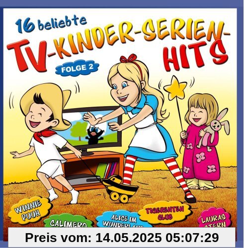 16 beliebte TV-Kinderserien-Hits - Folge 2; Winnie Puuh; Calimero; Alice im Wunderland; Tigerenten Club; Lauras Stern; Tabaluga; Sesamstraße, Shaun das Schaf; Fahr mit dem Kli Kla Klawitterbus; Warum bin ich so fröhlich; 1 2 oder 3; Kinderlieder 16 beliebte TV-Kinderserien-Hits - Folge 2; Winnie Puuh; Calimero; Alice im Wunderland; Tigerenten Club; Lauras Stern; Tabaluga; Sesamstraße, Shaun das Schaf; Fahr mit dem Kli Kla Klawitterbus; Warum bin ich so fröhlich; 1 2 oder 3; Kinderlieder von Die Partykids