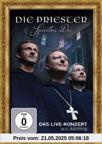 Spiritus Dei - Das Live-Konzert aus Altötting von Die Priester