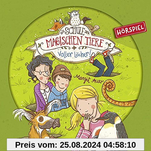 02: Voller Löcher! (Hörspiel) von Die Schule der magischen Tiere