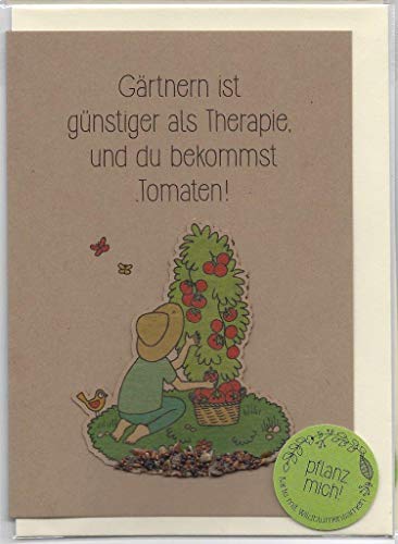 Grußkarte "Gärtnern ist günstiger als Therapie, und du bekommst Tomaten" - Saatstecker-Karte mit Gartenmotiv und eingearbeiteten Wildblumensamen - für viele Anlässe von Die Stadtgärtner