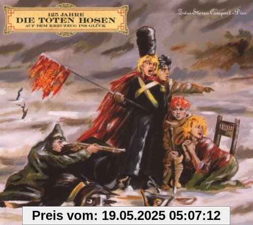Auf Dem Kreuzzug Ins Glück Auf Dem Kreuzzug Ins Glück von Die Toten Hosen