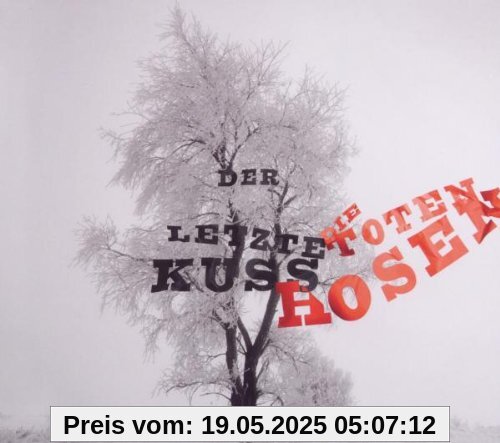 Der Letzte Kuss-Live Der Letzte Kuss-Live von Die Toten Hosen