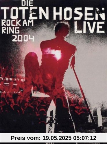 Die Toten Hosen - Rock am Ring 2004 Die Toten Hosen - Rock am Ring 2004 von Die Toten Hosen