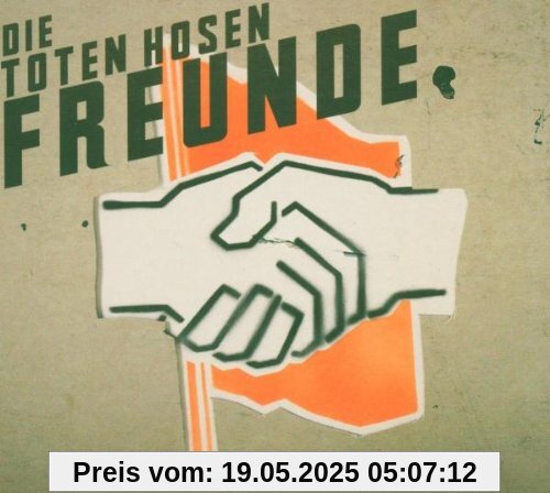 Freunde/Ltd.Digipak Freunde/Ltd.Digipak von Die Toten Hosen