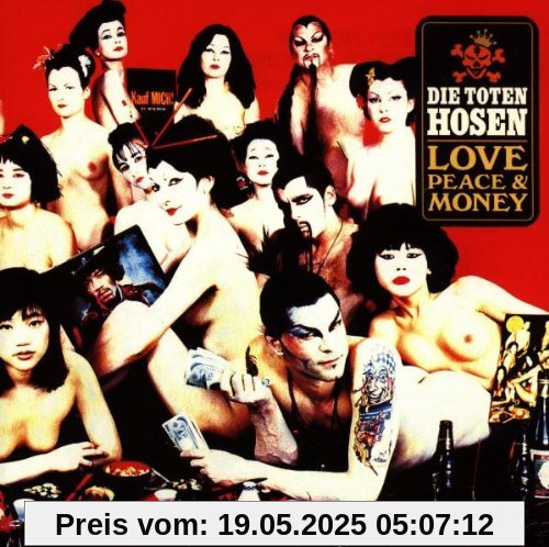 Love, Peace & Money Love, Peace & Money von Die Toten Hosen