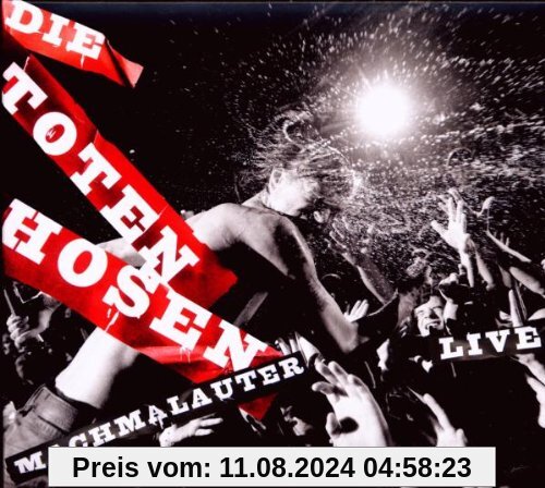 Machmalauter Live von Die Toten Hosen