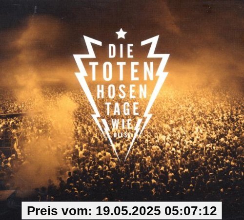 Tage wie diese Tage wie diese von Die Toten Hosen