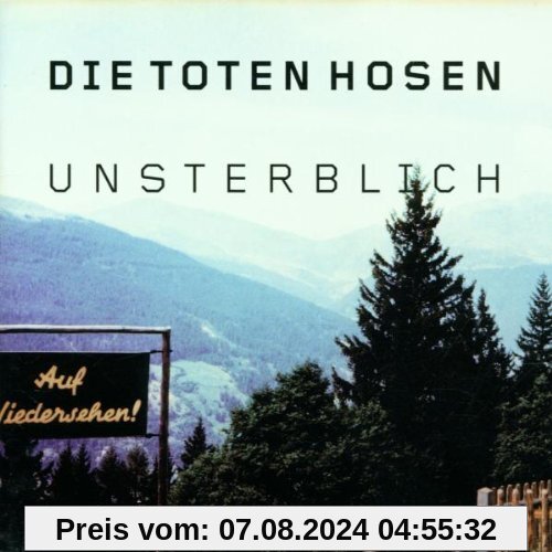 Unsterblich von Die Toten Hosen