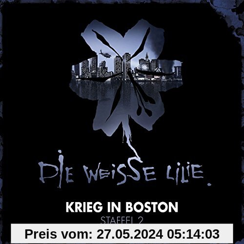 Die Weisse Lilie - Staffel 2: Krieg in Boston (3-CD Box) von Die Weisse Lilie