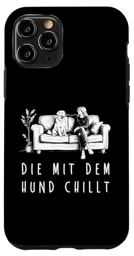 Lustiges Hunde Outfit Hundebesitzer Die mit dem Hund chillt Hülle für iPhone 11 Pro Lustiges Hunde Outfit Hundebesitzer Die mit dem Hund chillt Hülle für iPhone 11 Pro von Die mit dem Hund chillt Design für Damen Mädchen