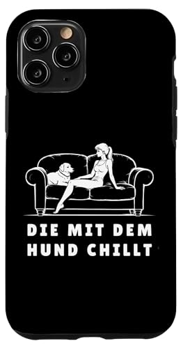 Lustiges Hunde Outfit Hundebesitzer Die mit dem Hund chillt Hülle für iPhone 11 Pro von Die mit dem Hund chillt Design für Damen Mädchen