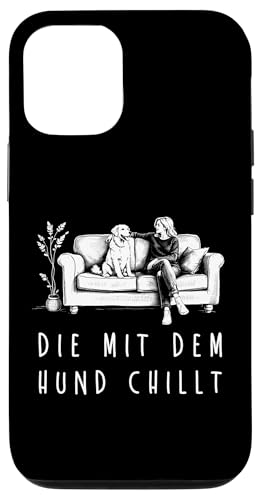 Lustiges Hunde Outfit Hundebesitzer Die mit dem Hund chillt Hülle für iPhone 12/12 Pro Lustiges Hunde Outfit Hundebesitzer Die mit dem Hund chillt Hülle für iPhone 12/12 Pro von Die mit dem Hund chillt Design für Damen Mädchen