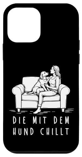 Lustiges Hunde Outfit Hundebesitzer Die mit dem Hund chillt Hülle für iPhone 12 mini von Die mit dem Hund chillt Design für Damen Mädchen
