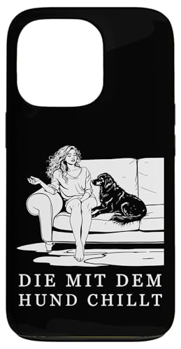 Lustiges Hunde Outfit Hundebesitzer Die mit dem Hund chillt Hülle für iPhone 13 Pro Lustiges Hunde Outfit Hundebesitzer Die mit dem Hund chillt Hülle für iPhone 13 Pro von Die mit dem Hund chillt Design für Damen Mädchen